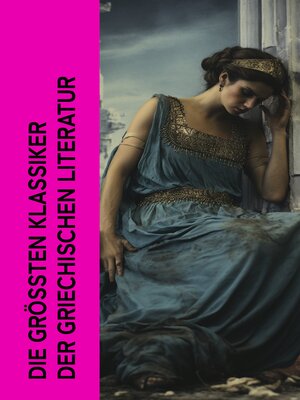 cover image of Die größten Klassiker der griechischen Literatur